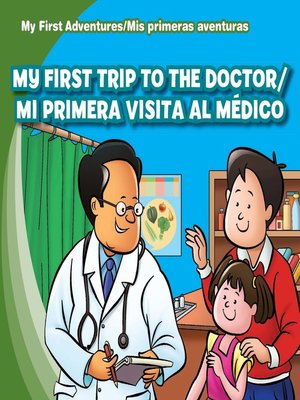 cover image of My First Trip to the Doctor / Mi primera visita al médico